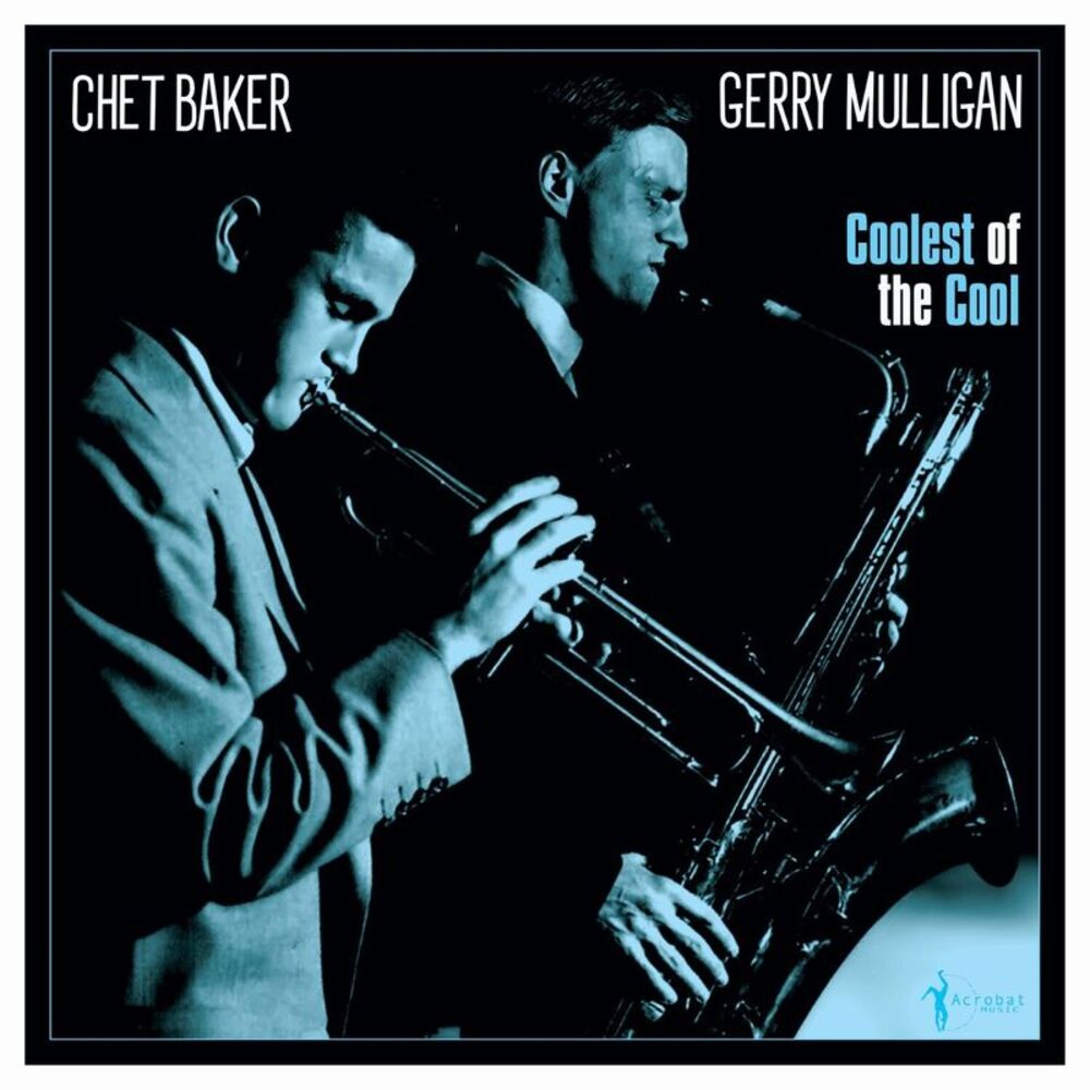 Mulligan,Gerry & Baker,Chet - Coolest Of The Cool: 1952-53  LP LP